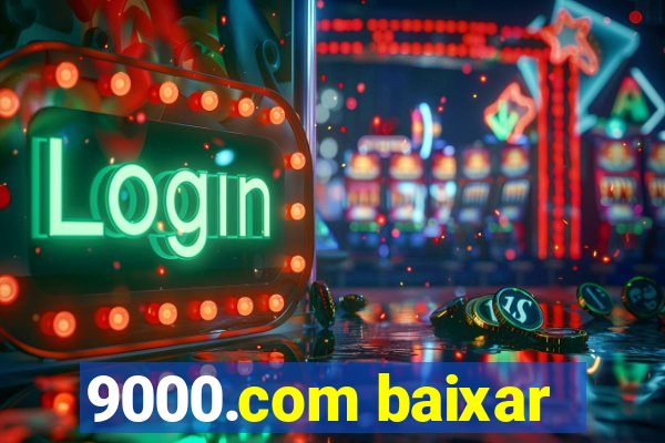 9000.com baixar